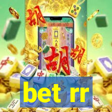 bet rr